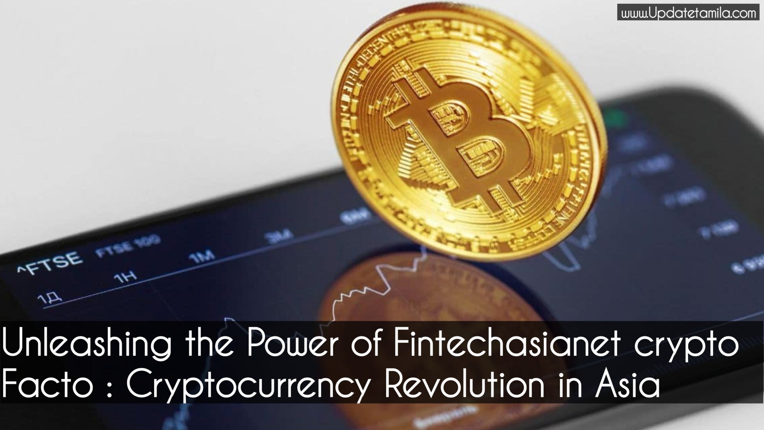 "Unleashing the Power of Fintechasianet crypto facto : Cryptocurrency Revolution in Asia"