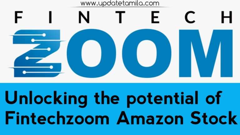 Unlocking the Potential of FintechZoom Amazon Stock : The Ultimate Guide to Investing in FintechZoom Amazon Stock