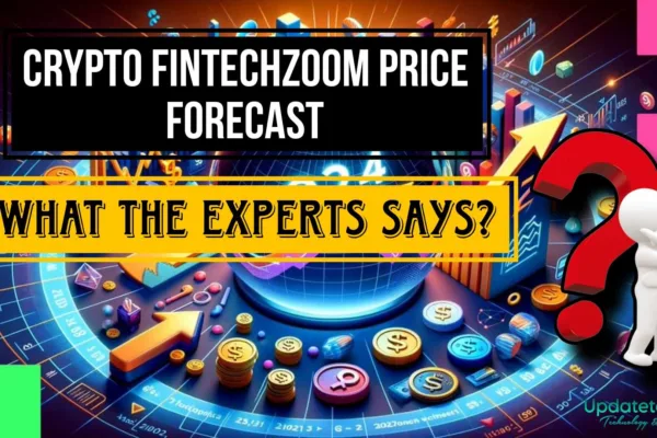Crypto FintechZoom Price Forecast in 2024 : What the Experts Says?