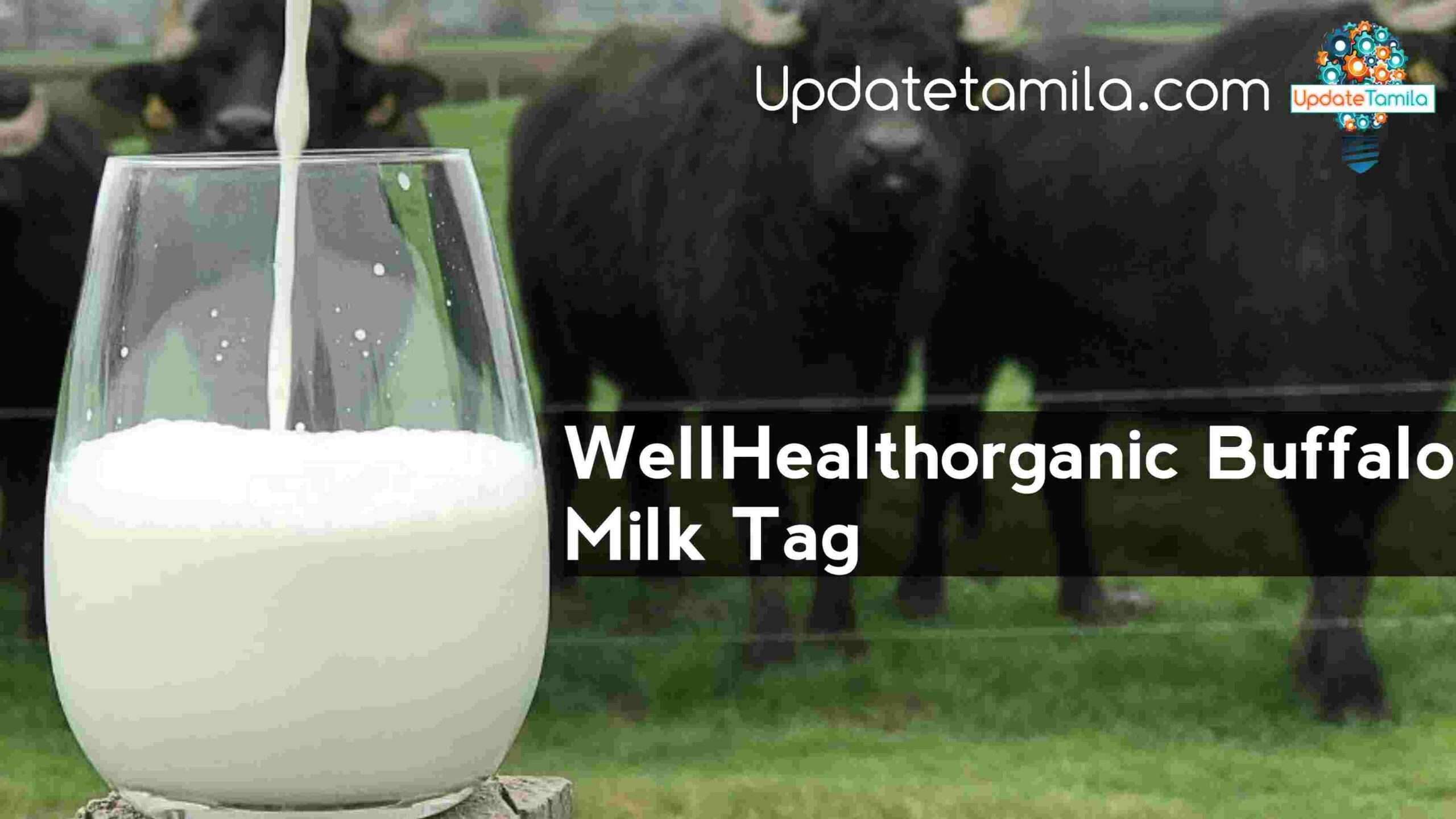 wellhealthorganic buffalo milk Tag
