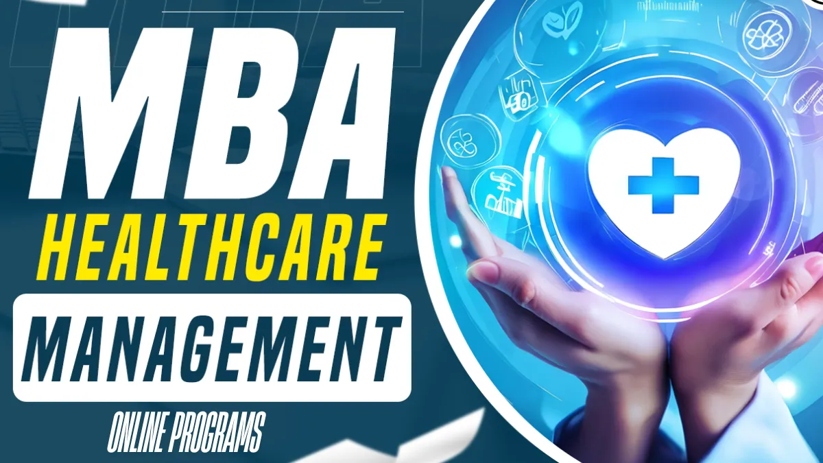 MBA Healthcare Administration Online Programs